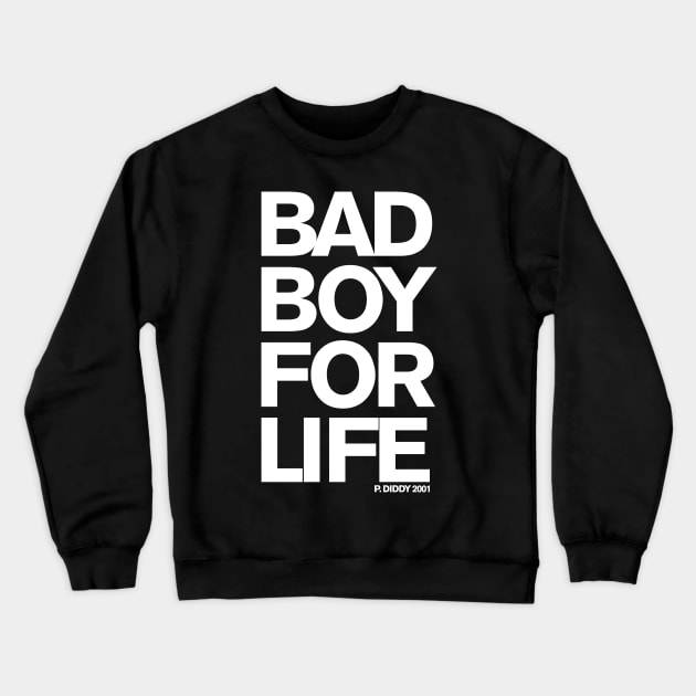 Bad Boy For Life Crewneck Sweatshirt by FUN DMC 